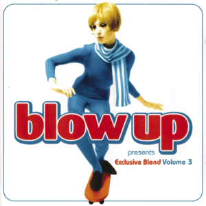 Blow Up Presents Exclusive Blend Volume 3