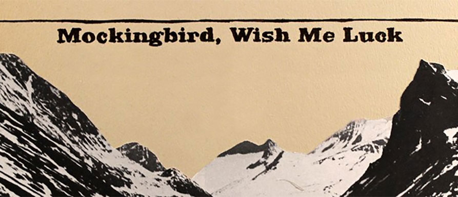 Mockingbird, Wish Me Luck