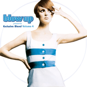 Blow Up Presents Exclusive Blend Volume 4