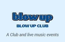 Blow Up Club - Club and Live Music Events