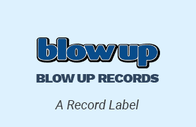 Blow Up Records - Record Label