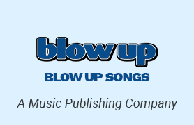 Blow Up Songs - Music Publishing